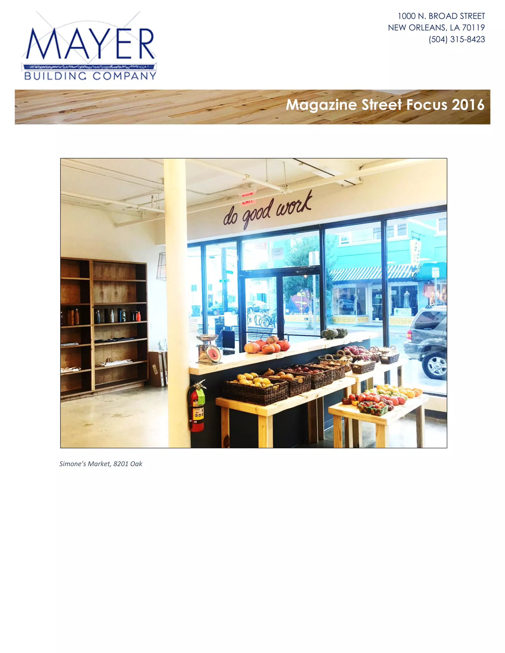 1000 N. BROAD STREET
NEW ORLEANS, LA 70119
(504) 315-8423
Magazine Street Focus 2016
Simone's Market, 8201 Oak
 