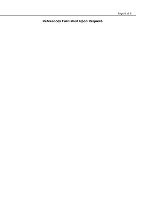 Page 6 of 6
References Furnished Upon Request.
 