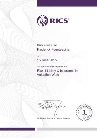 Frederick Fuentespina
15 June 2015
Risk, Liability & Insurance in
Valuation Work
Powered by TCPDF (www.tcpdf.org)
 