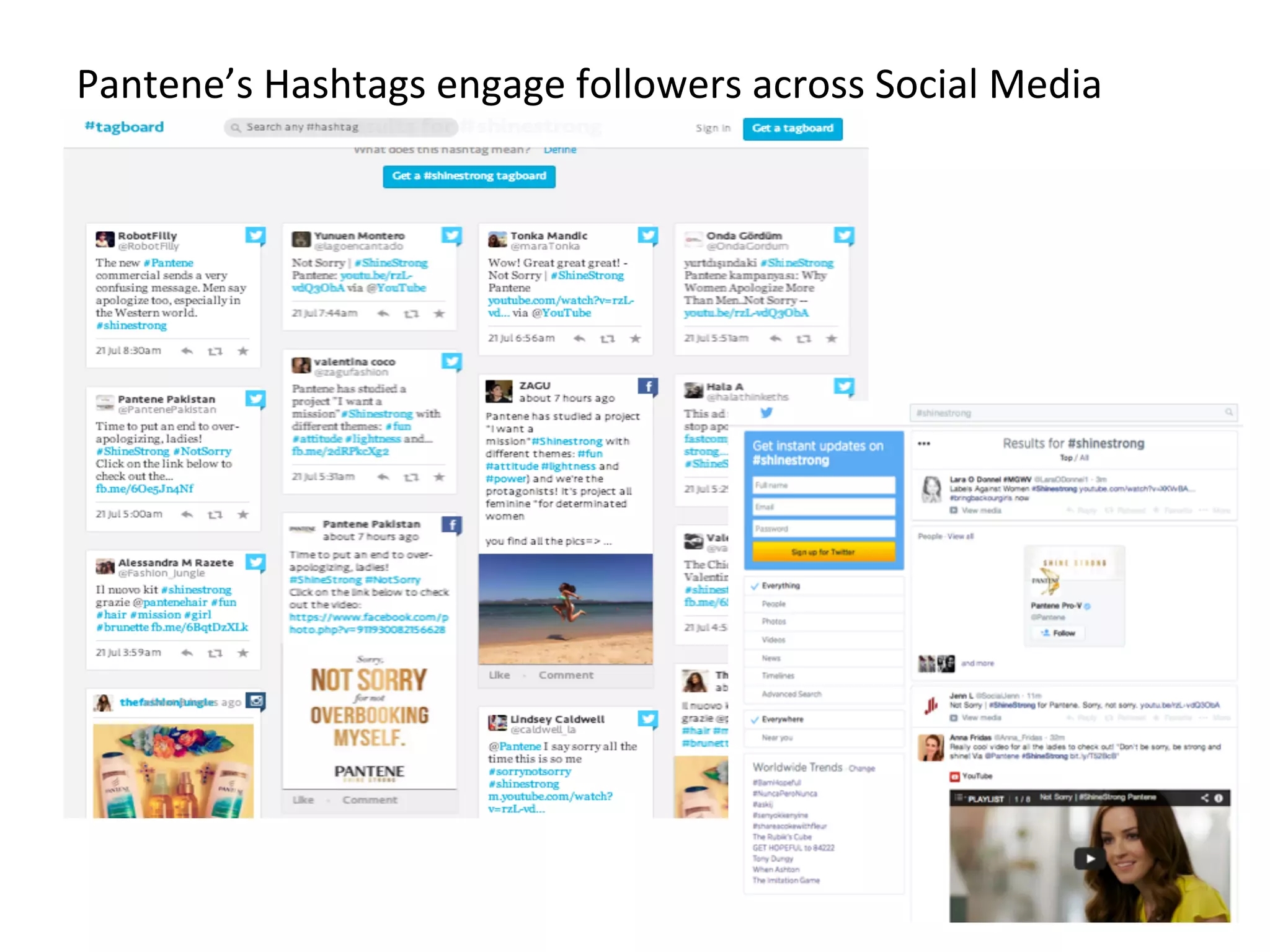 Pantene’s	
  Hashtags	
  engage	
  followers	
  across	
  Social	
  Media	
  	
  
 