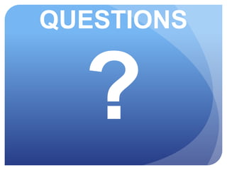 QUESTIONS
?
 
