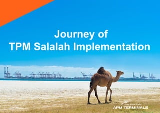 Journey of
TPM Salalah Implementation
 