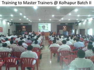 Training to Master Trainers @ Kolhapur Batch II
 