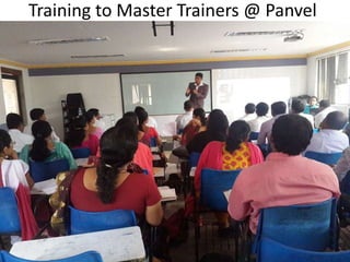 Training to Master Trainers @ Panvel
 