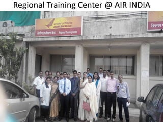 Regional Training Center @ AIR INDIA
 
