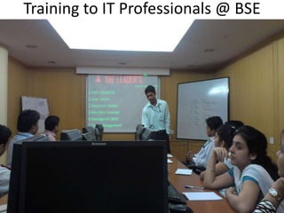 Training to IT Professionals @ BSE
 