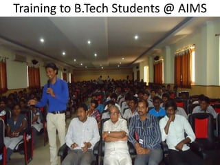 Training to B.Tech Students @ AIMS
 