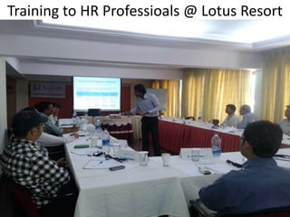 Training to HR Professioals @ Lotus Resort
 