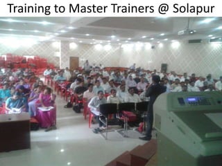 Training to Master Trainers @ Solapur
 