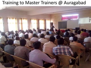 Training to Master Trainers @ Auragabad
 
