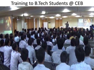 Training to B.Tech Students @ CEB
 