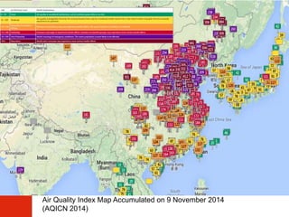 Air Quality Index Map Accumulated on 9 November 2014
(AQICN 2014)
 