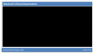 Ismail Fadhil Abbas, MD M.B.Ch.B
Anatomy of Trigeminal nerveMacleod’s Clinical Examination
 