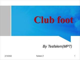 By Tesfalem(MPT)Bb
2/14/2022 1
Tesfalem.Y
 