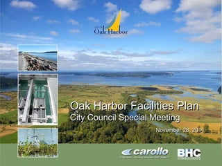 Oak Harbor Facilities Plan City Council Special Meeting November 28, 2011 