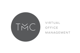 TMC
VIRTUAL
OFFICE
MANAGEMENT
 