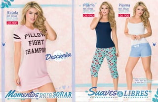 54 55
REF. 39403
REF. 39398
REF. 39320
Material - Viscosa
Algodón - Viscosa Viscosa - Chalis
TALLAS: S·M·L·XL
TALLAS: S·M·L·XL
TALLAS: S·M·L·XL
Pijama
Batola
Pijama
26.990$
26.990$
26.990$
 