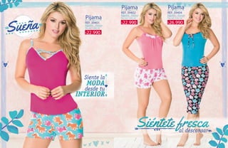 58 59
REF. 39401
REF. 39402 REF. 39404
TALLAS: S·M·L·XL
TALLAS: S·M·L·XL TALLAS: S·M·L·XL
PijamaPijama
Pijama
Algodón - Viscosa
Algodón - Viscosa Algodón - Viscosa
22.990$
22.990$ 26.990$
 