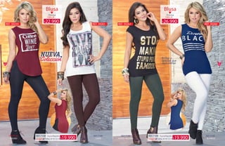 8 9
REF.7108 Lycra Algodón
Legging Tallas: 8·10·12·14
S·M·L·XlS·M·L·Xl
BlusaBlusa
ViscosaViscosa
REF. 39260REF. 39261 REF. 39262REF. 39259
NEGRO
REF.7108
CAFÉ
REF.7108
BLANCO
REF.7108
VERDE MILITAR
REF.7108REF.7108 Lycra Algodón
Legging Tallas: 8·10·12·14 19.990$ 19.990$
26.990$22.990$
WWW.KATALOGOSCOLOMBIA.COM
 