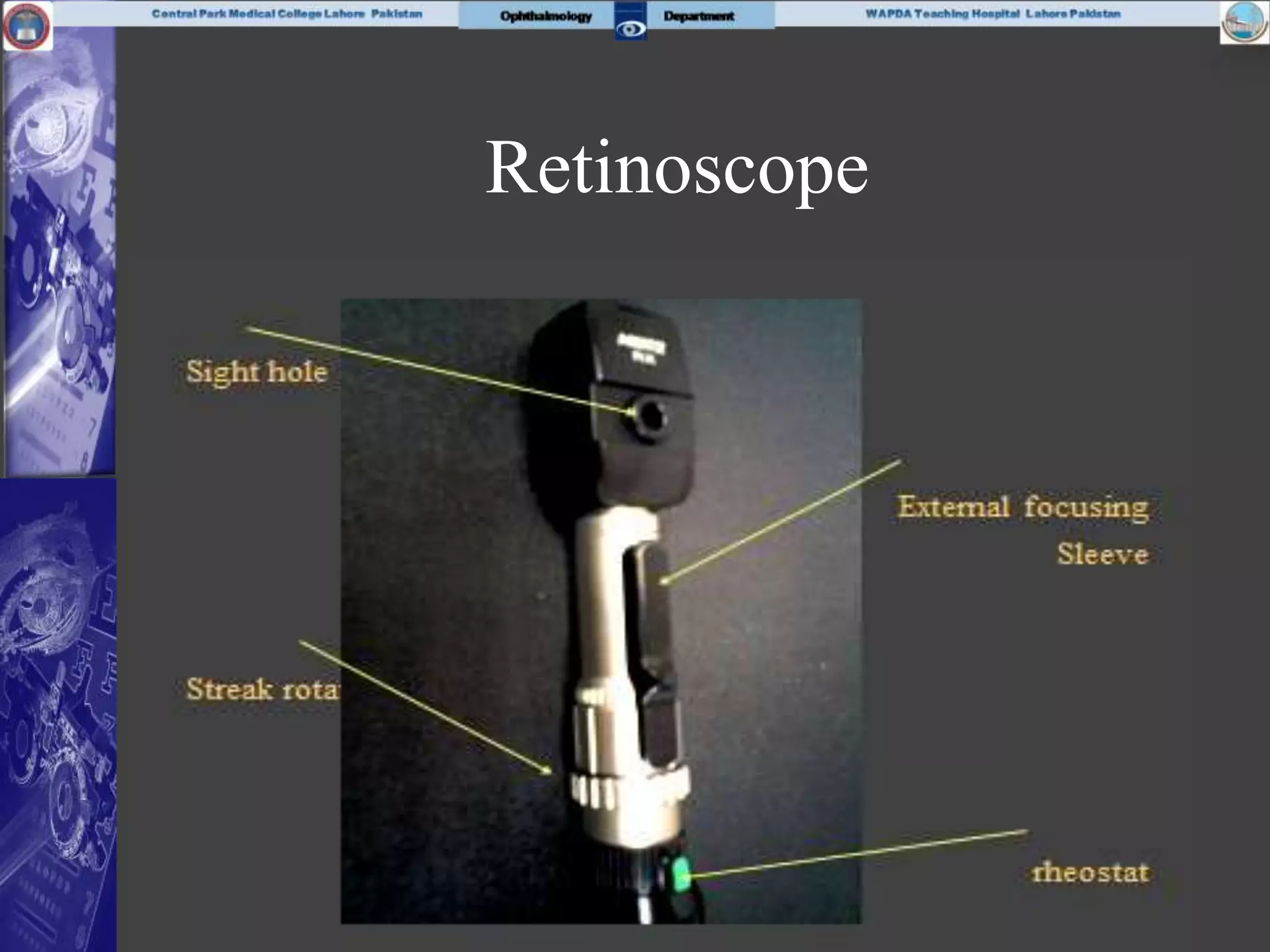 Retinoscope
 