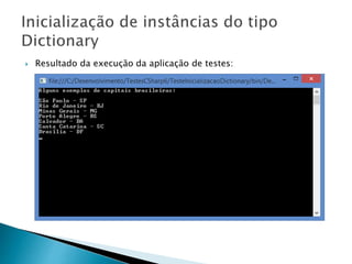  Resultado da execução da aplicação de testes:
 