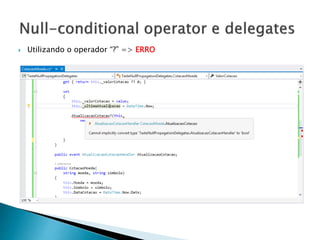  Utilizando o operador “?” => ERRO
 