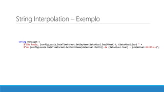 String Interpolation – Exemplo
 