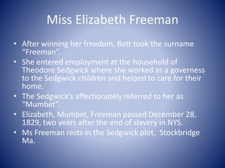 Sedgwick home Stockbridge
Life as a free woman
 