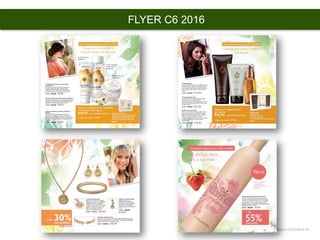 Copyright ©2015 by Oriflame Cosmetics SA
FLYER C6 2016
 