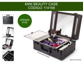 Material de Atividade
MINI BEAUTY CASE
CÓDIGO 114168
 