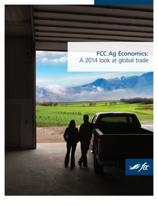 FCC Ag Economics:
A 2014 look at global trade
 
