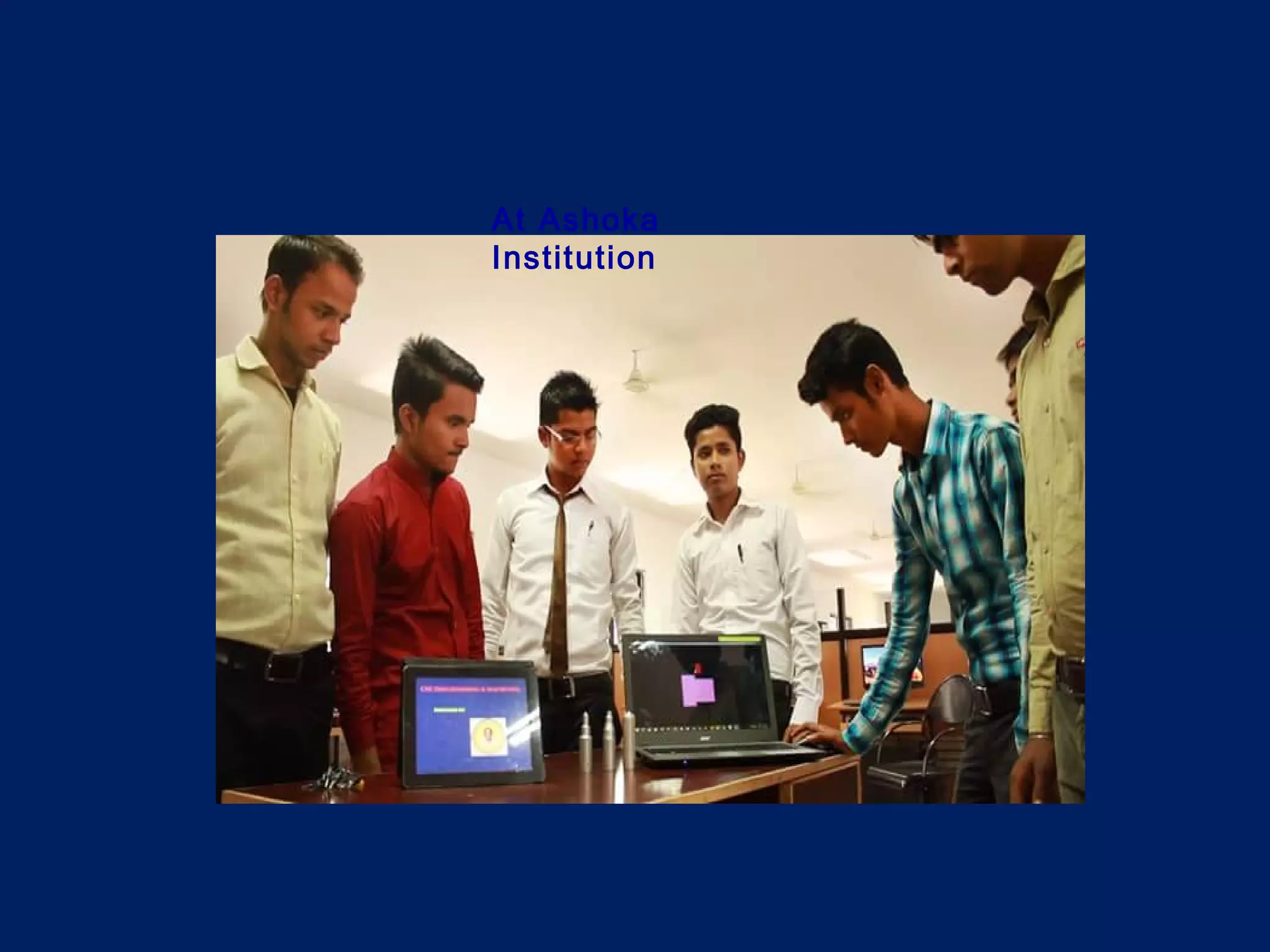 At Ashoka
Institution
 