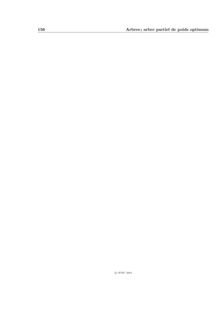 156          Arbres ; arbre partiel de poids optimum




      c IFSIC 2004
 