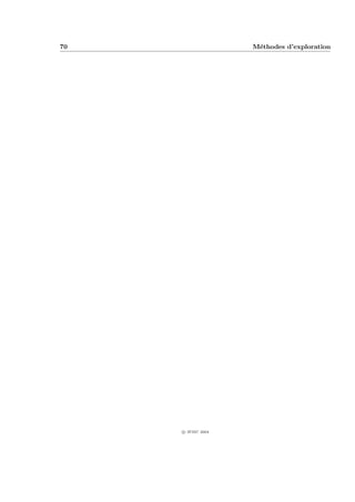 70                  M´thodes d’exploration
                     e




     c IFSIC 2004
 