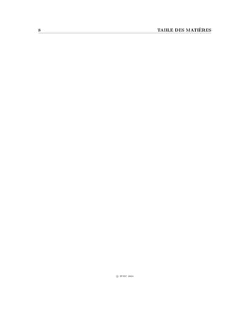 8                                `
                   TABLE DES MATIERES




    c IFSIC 2004
 