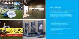 TESTIMONIALS
JUMEIRAH GOLF ESTATES @ CITYSCAPE GLOBAL
“What an excellent job. TGP has worked tirelessly since the time we chose you as our partnering agency through the job’s
successful completion. We were very pleased with the fact that quality work was executed in a timely and orderly fashion by
TGP, and were touched by the professionalism and dedication of the entire team on this job.
Thank you for an outstanding performance and we look forward to working with you again in the near future.”
Marketing Head
ETIHAD AIRWAYS
@ MRO EUROPE
“All Good. Stand Deliveries in time and quality expected.”
Communications Manager - People & Performance
@ THINK SCIENCE FAIR
“Excellent experience start to finish. Many thanks!”
Manager - Visual Communications & Brand Management
 