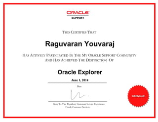 Raguvaran Youvaraj
Oracle Explorer
June 1, 2014
 