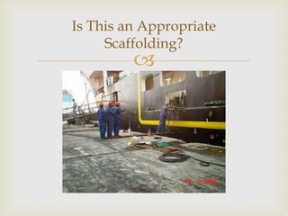 
Is This an Appropriate
Scaffolding?
 