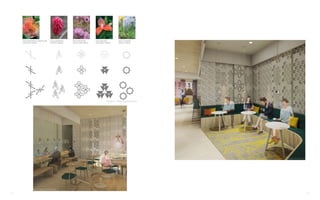 21 22
Lounge Perspective
Main Dining Perspective
Flowers + Pattern Development
 