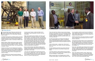 That’s what drew Paul Geithner, deputy project manager,
technical, to the project in 1997, not too long after working
on Hubble’s second servicing mission. “From wheels down
on Servicing Mission 2, I moved on to James Webb,” he
recalled. “It was really attractive to be able to work on the
next space telescope.”
It’s easy to get caught up in the idea of the Hubble “A-
team” singlehandedly taking on Webb, but Integrated
Science Instrument Module Systems Lead Ray Lundquist
said the project attracted the best and brightest across the
center.
“We’re not the A-team,” Lundquist said. “We’re the G-
team, for Goddard. Top to bottom, we have a really good
team here.”
All team members provide their own unique critical per-
spectives and creativity to solve Webb’s ongoing chal-
lenges.
“If we were looking to create something just like Hubble,
yeah, we might just want Hubble folks, but Webb poses its
own new challenges,” Feinberg added.
Webb’s success relies on an integrated team of NASA,
European Space Agency, Canadian Space Agency, indus-
try and academic partners across the world. Members of
today’s Webb team worked on the Chandra X-ray Obser-
vatory, Spitzer Space Telescope, the Cosmic Background
Explorer and other missions.
Despite some bumps in the road, the mission is on budget
and on schedule for the anticipated launch from French
Guiana in late 2018.
Ochs said he can’t take credit for such an achievement or
any others that will follow. “As nice as it would be for my
ego, the progress we see is not because of one person,”
he said. “What makes this team a success is that we work
well together, we communicate well and we solve prob-
lems together.” n
Above, left: James Webb Space Telescope team members
(from left to right) Paul Geithner, Bill Ochs, Lee Feinberg
and Ray Lundquist standing in front of the backplane for
the telescope’s pathfinder. Photo credit: NASA/Goddard/
Chris Gunn
Above, right: Malcolm Niedner (center), deputy senior
project scientist, technical, for the James Webb Space
Telescope, greets a delegation from the Lake Chad Basin
Commission during a tour of the telescope’s observation
deck. Photo credit: NASA/Goddard/Bill Hrybyk
I
f the James Webb Space Telescope leadership team
at NASA’s Goddard Space Flight Center seems like
a bunch of groupies for the Hubble Space Telescope,
there’s a reason.
The Webb telescope team at Goddard employs more than
300 people, and Optical Telescope Element Manager Lee
Feinberg estimates a third of them previously worked on
Hubble, including a number of individuals on Webb’s lead-
ership team.
Malcolm Niedner, Webb’s deputy senior project scientist,
technical, who was also a scientist for Hubble, keeps no
less than three models of Hubble in his office. “I’ve gone
from one A-team to another A-team, from one great project
to another,” he said.
It doesn’t hurt that a lot of the Hubble team has already
joined the new project, and it’s not difficult to imagine why.
Hubble is the most similar project to Webb that NASA has
ever undertaken, according to Feinberg, who worked for
10 years on the optical correction and upgrade instru-
ments for Hubble.
“Hubble engineers have relevant big space telescope
experience,” Feinberg said. “They’ve worked on things like
this before.”
In several ways, however, Hubble and Webb are dif-
ferent types of space telescopes in structure, size and
functionality.
Webb, seven times the size of Hubble, must fold up to fit
inside the Ariane 5 rocket that will launch it. Once Webb
gets into space, it will undergo more than 180 critical steps
in the unfolding process, according to Project Manager Bill
Ochs. During its mission, Webb will remain perched more
than 900,000 miles away from Earth, but it will not orbit
the planet. By contrast, Hubble continues to orbit Earth
from approximately 340 miles above. Webb will observe
objects primarily in the infrared part of the electromagnetic
spectrum, while Hubble’s core capabilities are in the ultra-
violet and visible parts of the spectrum.
Add to all this the need to keep Webb incredibly cold to
measure infrared signals, along with the complexities as-
sociated with the optics and the instruments, and the chal-
lenge begins to take shape.
“This is the most challenging and exciting thing we have
ever worked on,” Niedner said. “I think if you talked to any-
one on James Webb they would tell you that. Webb would
not be capable of fulfilling the high scientific expectations
held for it if it were an easy thing to do.”
By Ashley Morrow
the g-team: building the next space telescope
Volume 11 Issue 4 • May 2015 98
 