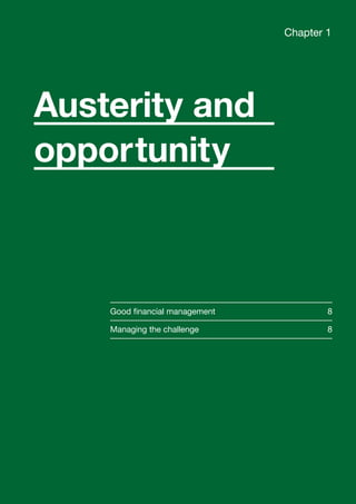 Good financial management	 8
Managing the challenge	 8
Chapter 1
Austerity and
opportunity
 Contents
 