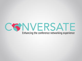 Enhancing the conference networking experience
 