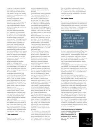 27
from the clam picking experience in Ria Formosa
Natural Park to a jeep safari in the country side. After
all, luxury means time to enjoy and to create lifetime
memories, and we have definitely a lot to offer in this
sense,” Hartl added.
The right to choose
This move to offer over and above the in-house services
expected from a five-star property, has led to the luxury
tourist becoming even more discerning in their choices
when travelling. Today, they want a hotel to pay attention
to their individual needs and requests, and offer a
flexible and highly personalised service.
Working in response to this industry whim, Nancy Faure,
vice president of sales and marketing, Europe, The
Ascott Limited said: “Trends are definitely towards more
flexibility and customisation. Today’s luxury travellers
are more demanding, they want it all and straight away;
they want the choice and freedom to choose. They
look for a personalised stay tailored to their different
individual needs.
“At Ascott, if guests want to cook for themselves in their
own apartment, they can; if they want a chef to cook in
their suite, we can organise this service for them; if they
want to go to a starred restaurant, they can as the prop-
erty has got one nearby. This is luxury and this is what
The Ascott Limited offers.”
With a current portfolio of four luxury properties in
Europe, counting two in London – Ascott Mayfair London
and The Cavendish London – and two Citadines Suites
in Paris including the newly opened Citadines Suites Arc
de Triomphe Paris, the company is continuing to seek
new development opportunities in this segment in key
European cities such as Paris, London and Amsterdam.
The group is also undergoing an ambitious renovation
and property upgrade project in Europe at the moment,
which will see 32 hotels renovated by 2016.
One method of ensuring a bespoke offering is to antici-
pate the guests’ needs as Georgina Evagora, director
of sales, London Hilton on Park Lane explained: “The
possibility to enjoy a holistic and personalised experi-
ence within the hotel you stay is becoming increasingly
important. We pre-empt the guests’ needs by keeping
a confidential record of individual preferences, meaning
our concierge and guest relations can serve our guests
with a fully tailored approach.”
Luxury tourists to Europe are on a quest to
immerse themselves in authentic local
experiences, and with the high-
speed growth of technology as
a travel tool, they are becoming
ever-more spoilt for choice and
knowledge.
a great deal of importance on providing
an intrinsic person-to-person service
style, but this approach does not seem
to be standing in the way of the business
establishing a noteworthy presence on the
technology scene.
According to Joachim Hartl, general
manager, Conrad Algarve, the
advancements in travel technology being
adopted across the European luxury
travel market are a matter of necessity,
as tourists themselves get more informed
before they travel.
“Our clients are becoming more and
more independent and informed when
planning their travel. This is happening
not only in Europe but all over the world
and technology plays a massive role,”
commented Hartl. “Technology is definitely
contributing to the transformation of the
luxury hotel industry in innovative and
intuitive ways. People are now doing
highly detailed research on the Internet
before booking a room by visiting review
websites and also through social media,
which represents a key connector between
the properties and the final client. That is
exactly why we are focusing our attention
into these new channels, with the main
purpose of communicating experiences
and showcasing facilities.”
As Hartl mentioned, with the advent
of high-tech, high-speed, digital
developments, comes the cyber network of
social media, which, as luxury buyers get
younger and younger, cannot be excluded
as potential tools for the upper echelons of
the tourism market.
“Social media continues to play a key
role in influencing and shaping the luxury
lifestyle trend and often seen, viewed,
liked or # is key. The drive for innovation,
design, value and experience has raised
the standard across the industry from
independents to major chains,” said Anjie
Keegel, director of sales and marketing,
Belgraves in London.
Following the exponential growth of
mobile technology, offering a unique
business app is akin to having the latest
must-have fashion statement, and both
luxury hotel groups and independent
properties across Europe are desperate
to get in on the action.
“There is a big shift in mobile technology
which all hotels should follow in order to
cater for their guests. Having this in mind,
we are about to introduce our iOS and
Android App that brings your concierge to
your mobile device,” commented Dimitris
Dokoros, owner, Thalatta Seaside Hotel.
Local authenticity
Despite this encroaching global
digital dependency, travellers are still
demonstrating a desire to get offline
and feel an authentic connection to the
destination.
Furthering this idea, Dokoros commented:
“The most common request is now the
need to stay connected and have free
WiFi not only in a guest’s room but in
all public areas. At the same time what
has significantly changed is the search
for authenticity. Cultural hikes, traditional
cooking lessons and mingling with the
local society are things that guests ask for
very often in the last few years. In 2015 we
created the ‘Living La Vida Loca’ package
which accommodates and caters exactly to
these needs.”
At Rocco Forte Hotels across Europe, the
desire to get an authentic local feel of the
destination or city can also be attained
through the aesthetics, facilities and design
of the properties, as Power explained:
“We like to provide our guests with a true
sense of the city, both within the hotel with
the design and restaurants but also when
they leave the hotel.”
The luxury hotel group offers a range
of unique location-specific experiences
as well as superb guidance at all of its
European properties. According to Power,
Brown’s Hotel in London is popular
amongst tourists seeking a cultural
adventure. In response, the property
provides exclusive access to galleries,
curators and artists.
“In our hotel in Munich, The Charles, we
can provide exclusive retail experiences.
Whatever the interest of the guest, whether
from the US, Middle East or Europe which
form our core markets, we are able to
open the doors and share the best of the
city with them,” added Power.
With this plethora of diverse tourism
opportunities, luxury travellers to Europe
are getting spoilt for choice and as a result
are becoming ever-more demanding”.
Conrad Algarve is attempting to respond
to this trend by not only offering quality
luxury accommodation and facilities but
also by providing valuable add-ons in the
form of local cultural experiences.
“This new type of guest wants something
that we call, smart luxury,” explained Hartl.
“They seek for more, they look for added
values, they want to be stimulated rather
than simply pampered, and that is exactly
what we offer at the Conrad Algarve. Not
only quality and luxury accommodation
but also authenticity, simplicity and the
opportunity to connect, explore and feel
the region.
“The local culture is an integral part of the
overall experience offered here and our
guests can feel it through a series of touch
points inside and outside the hotel: from
the Portuguese inspired architecture to the
local ingredients used in our restaurants,
Offering a unique
business app is akin
to having the latest
must-have fashion
statement.
feature europe
menaluxury.com
 