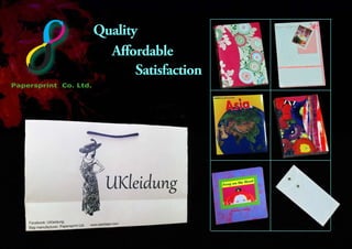 Papersprint Co.Ltd.
Quality
Aﬀordable
Satisfaction
 
