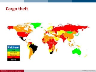 © 2016 Danie Schoeman & Company.
Cargo theft
FreightWatch International
 