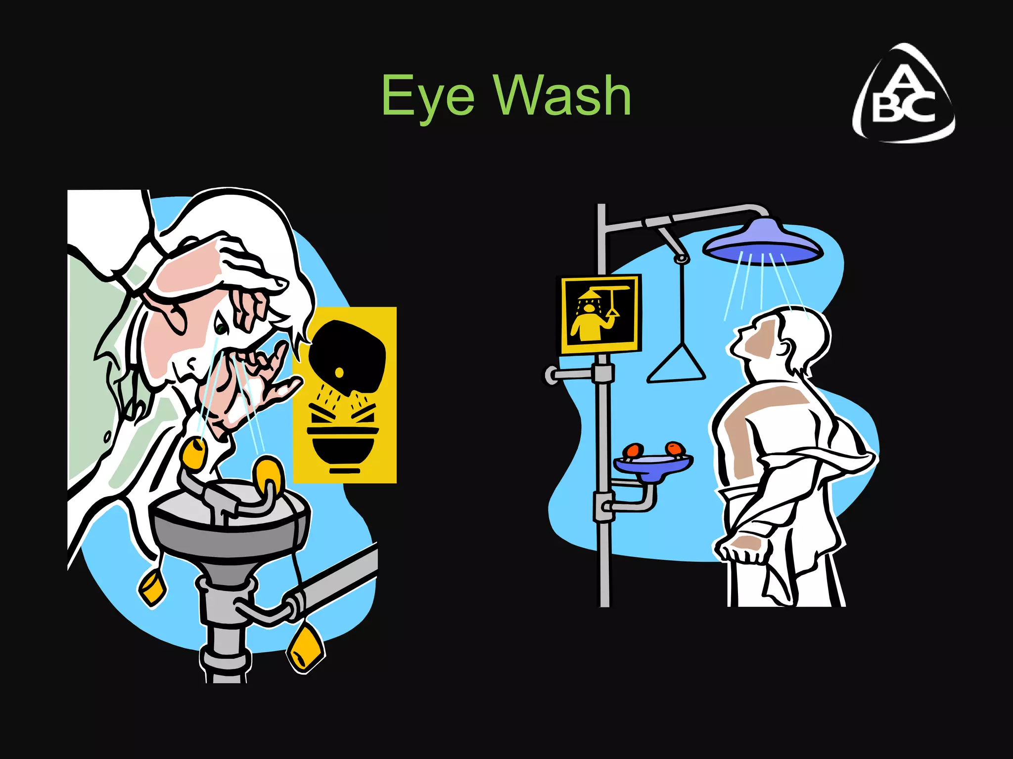 Eye Wash
 
