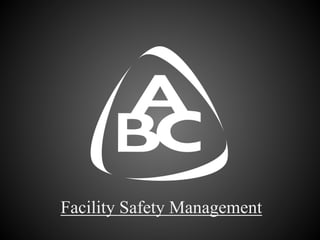 Facility Safety Management
 