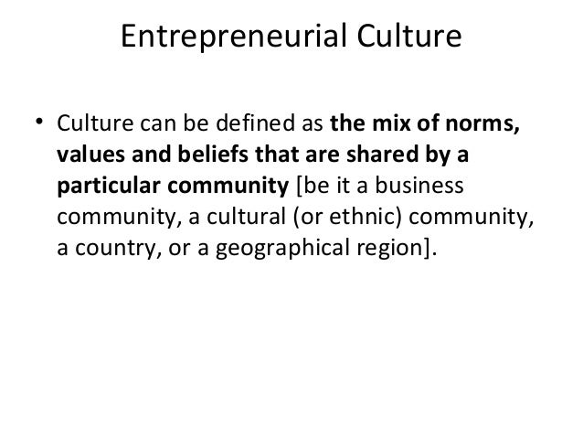 What is an entrepreneurial culture?