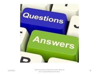 1/31/2016
Content property of Steuben Foods. May not
be re-used without permission.
38
 