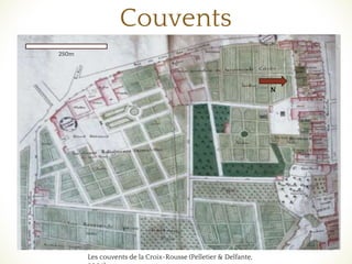 ❧
Couvents
Les couvents de la Croix-Rousse (Pelletier & Delfante,
N
250m
 